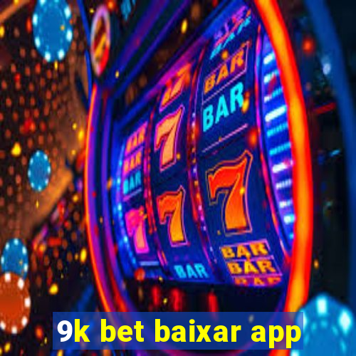 9k bet baixar app